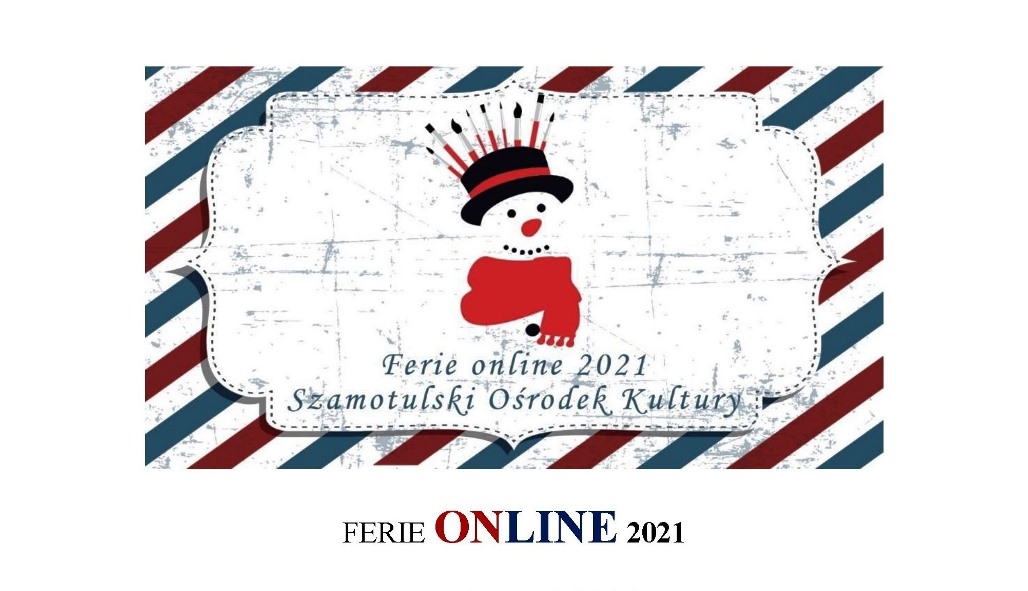 Ferie online Szamotulskiego Ośrodka Kultury Ferie online Szamotulskiego Ośrodka Kultury