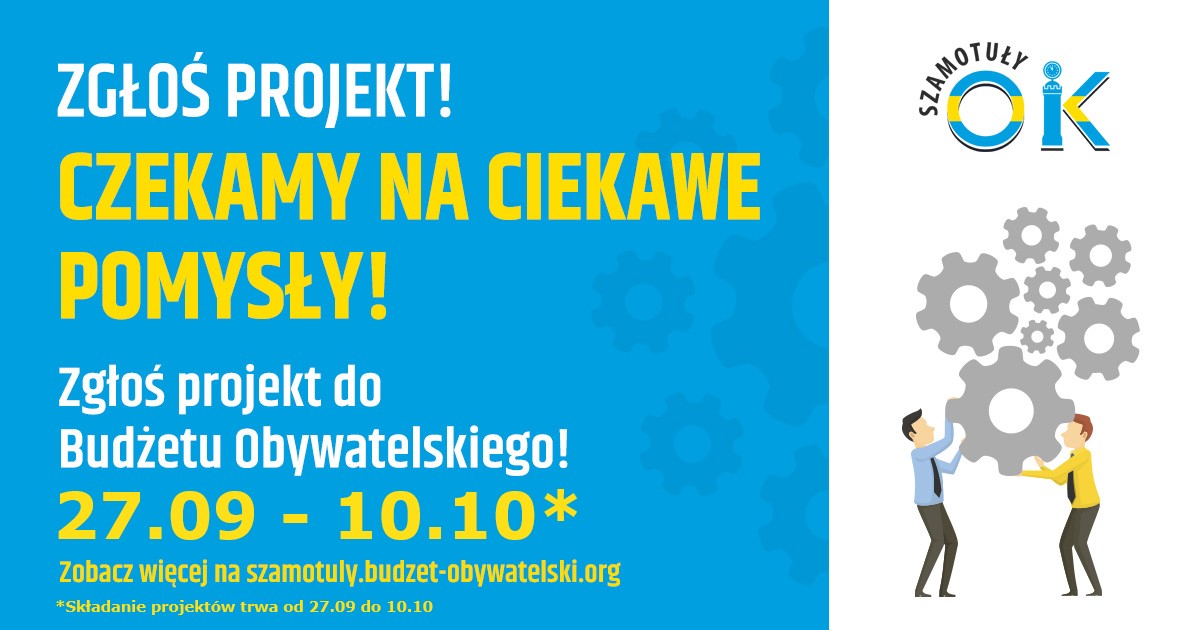 Plakat - Szamotulski Budżet Obywatelski 2022 - Zgłoś Projekt! Plakat - Szamotulski Budżet Obywatelski 2022 - Zgłoś Projekt!