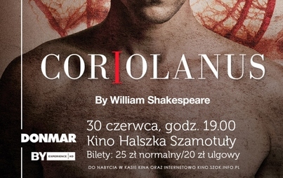 Zdjęcie do Spektakl &ndash; KORIOLAN &ndash; w kinie Halszka