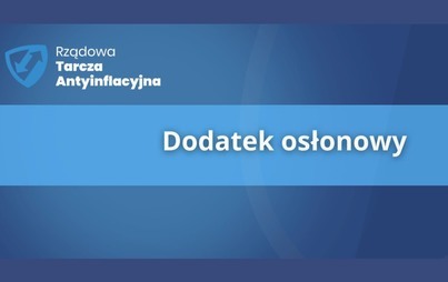 Zdjęcie do DODATEK OSŁONOWY &ndash; NOWE ŚWIADCZENIE!