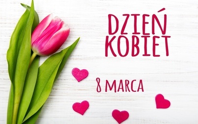 Zdjęcie do Dzień Kobiet przez cały rok!