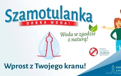 Zdjęcie do SZAMOTULANKA - DOBRA WODA!