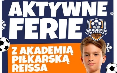 Zdjęcie do SPĘDŹ AKTYWNE FERIE Z AKADEMIĄ PIŁKARSKĄ!