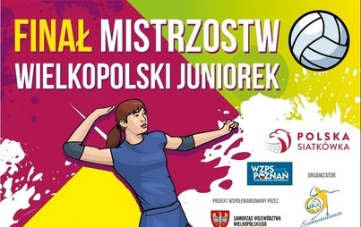 Zdjęcie do FINAŁ MISTRZOSTW WIELKOPOLSKI JUNIOREK W TEN WEEKEND