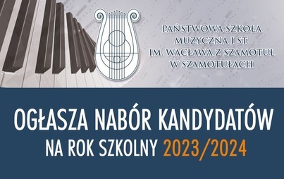 Zdjęcie do NAB&Oacute;R KANDYDAT&Oacute;W DO SZKOŁY MUZYCZNEJ NA ROK 2023/2024