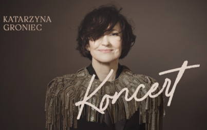 Zdjęcie do KONCERT KATARZYNY GRONIEC
