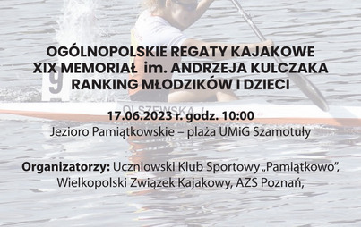 Zdjęcie do XIX Memoriał Andrzeja Kulczaka - Og&oacute;lnopolskie Regaty Kajakowe