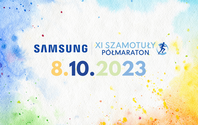 Zdjęcie do WYSTARTOWAŁY ZAPISY NA SAMSUNG P&Oacute;ŁMARATON
