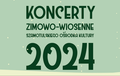 Zdjęcie do Koncerty zimowo-wiosenne w Szamotułach