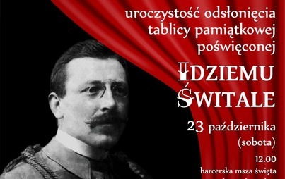 Zdjęcie do UROCZYSTOŚĆ ODSŁONIĘCIA TABLICY PAMIĄTKOWEJ IDZIEGO ŚWITAŁY