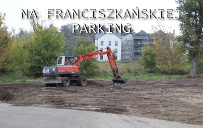 Zdjęcie do NA FRANCISZKAŃSKIEJ PARKING
