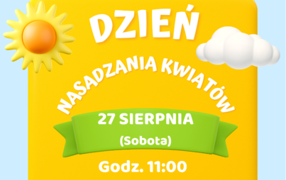 Zdjęcie do DZIEŃ NASADZANIA KWIAT&Oacute;W W STREFIE EKORELAKSU