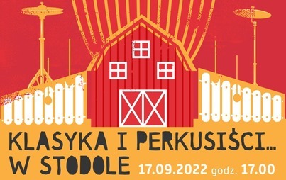 Zdjęcie do KLASYKA I PERKUSIŚCI... W STODOLE - KONCERT W BABOR&Oacute;WKU