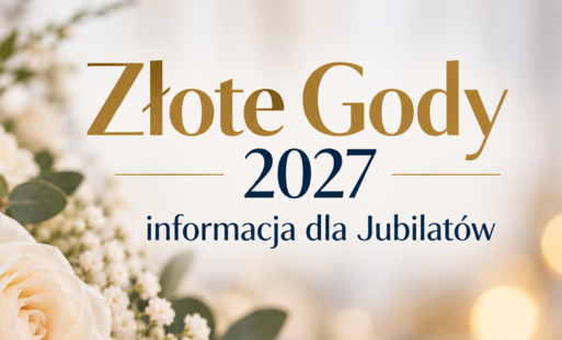 Złote Gody 2027 - informacja dla Jubilatów